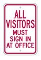 S2-15 12" x 18" All Visitors Must Sign In At Office Sign