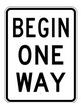 R6-6 24" x 30" Begin One Way Sign