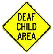 W16-4 Deaf Child Area Sign