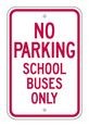 S2-14 12" x 18" No Parking School Buses Only Sign