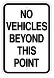 G-90 12" x 18" No Vehicles Beyond This Point Sign