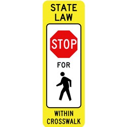 R1-6A State Law Stop to Ped Within Crosswalk Sign 12" x 36"