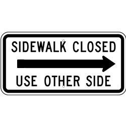 R9-11L Sidewalk Closed with Left Arrow Sign