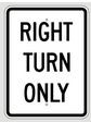 R5-805 18" x 24" Right Turn Only Sign