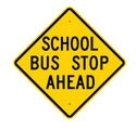 S3-1 30" x 30" School Bus Stop Ahead Sign