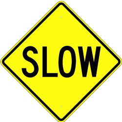 W8-9 High Intensity Slow Sign