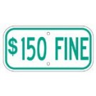 G-13G 12" x 6" Green $150 Fine Sign