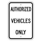 G-20 12" x 18" Authorized Vehicles Only Sign
