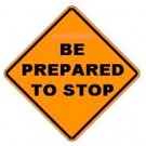 W3-4 Be Prepared To Stop Sign