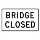 R11-2B 48" x 30" Bridge Closed Sign
