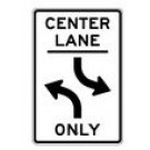 R3-9B 24" x 36" Center Lane Turn Only Sign