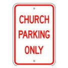 R-107 12" x 18" Church Parking Only Sign