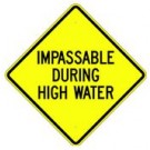 W18-1 Impassable During High Water Sign