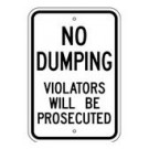 R-105 12" x 18" No Dumping Violators Will Be Prosecuted Sign
