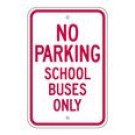 S2-14 12" x 18" No Parking School Buses Only Sign
