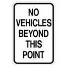 G-90 12" x 18" No Vehicles Beyond This Point Sign