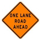 W20-4 One Lane Road Ahead Sign