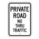 G-115 12" x 18" e Private Road No Thru Traffic Sign