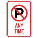 R-102 12" x 18" No Parking Symbol Any Time Sign