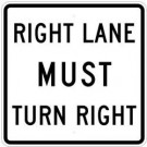  Right Lane Must Turn Right Sign