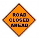 W20-10 Road Closed Ahead Sign