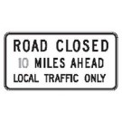 R11-3 60" x 30" Road Closed ___ Miles Ahead Sign