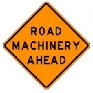W21-3 Road Machinery Ahead Sign