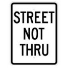 R-94 18" x 24" Street Not Thru Sign
